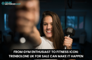 FROM GYM ENTHUSIAST TO FITNESS ICON: TRENBOLONE UK FOR SALE CAN MAKE IT HAPPEN